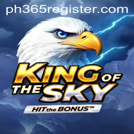 Exploring King Of The Sky and ph365